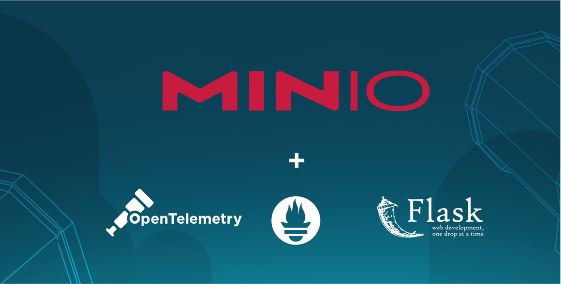 使用 OpenTelemetry、Flask 和 Prometheus 度量 MinIO