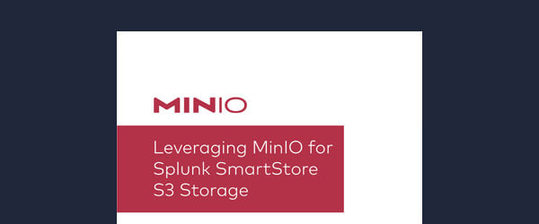 利用 MinIO 为 Splunk 智能存储提供 S3 存储